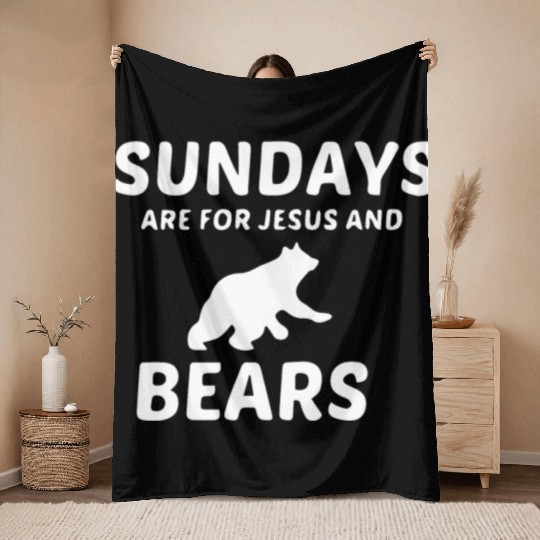 BEARS AND JESUS SUNDAY Throw Blankets