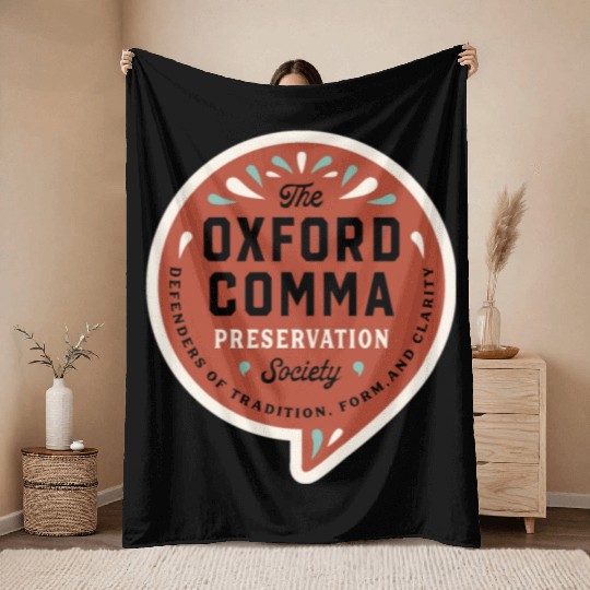 The Oxford Comma Preservation Society Throw Blankets