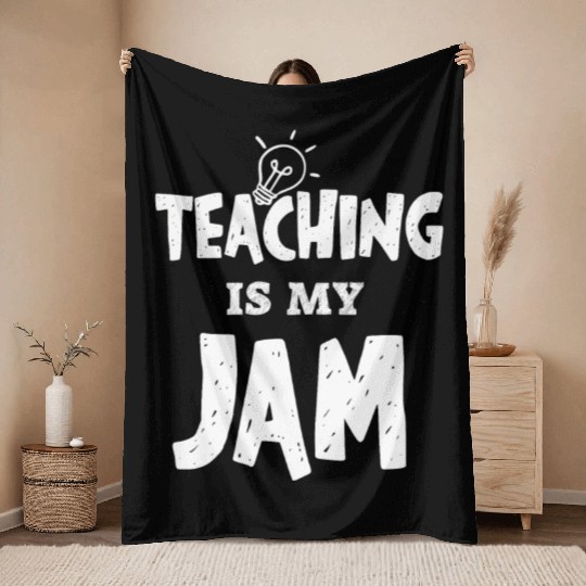 Teaching Is My Jam School Teacher Appreciation Throw Blankets