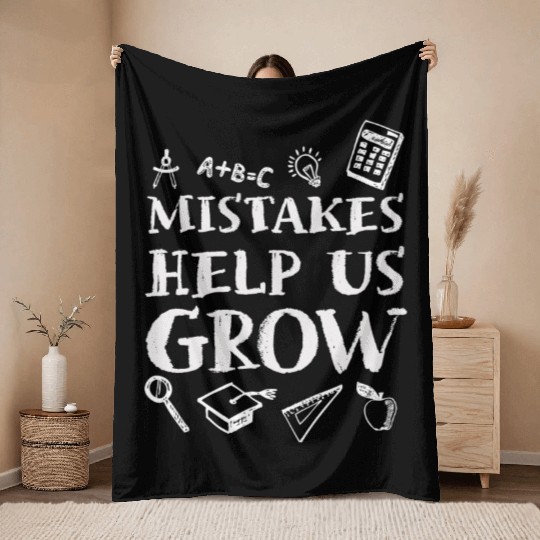 Mistakes Help Us Grow Back To School Motivational Throw Blankets