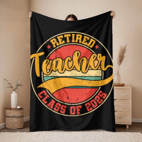 Retired Teacher Class Of 2025 Throw Blankets
