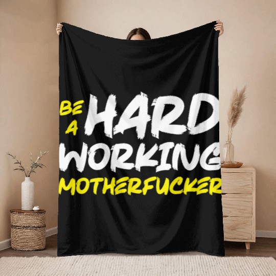 Be A Hard Working MOFO - Gym, Hustle, Success Throw Blankets