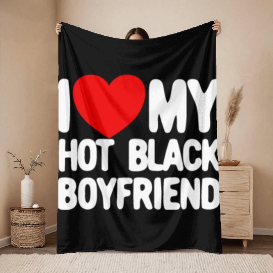 I Love My Hot Black Boyfriend Red Heartmatching co Throw Blankets