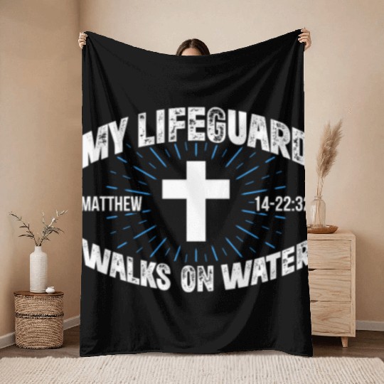 My Lifeguard Walks On Water Throw Blankets