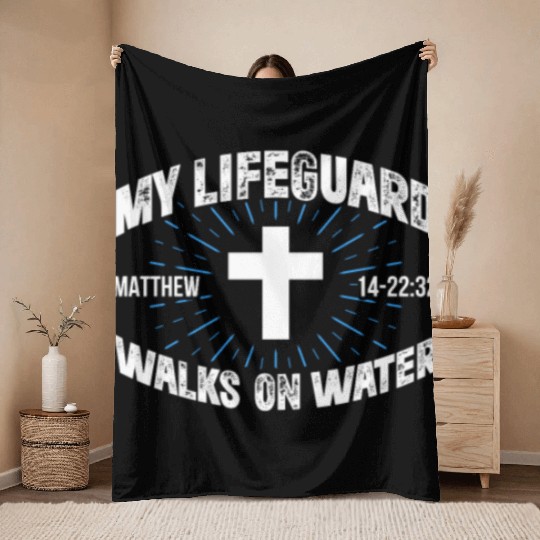 My Lifeguard Walks On Water Throw Blankets