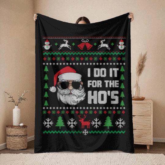 Santa I Do It For The Ho's Throw Blankets