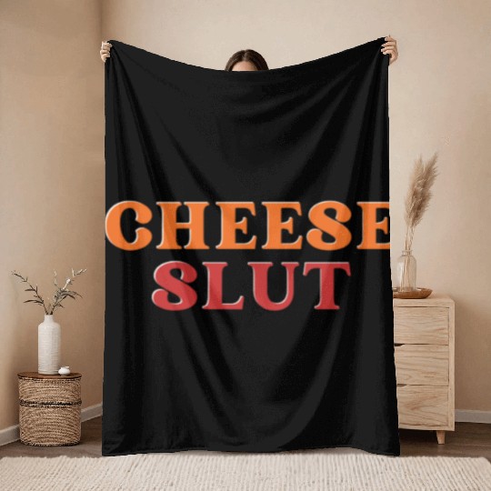 CHEESE SLUT Throw Blankets