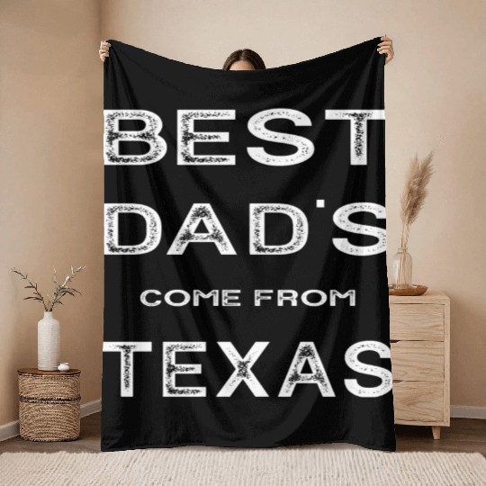 Best Dad Come From Texas Throw Blankets
