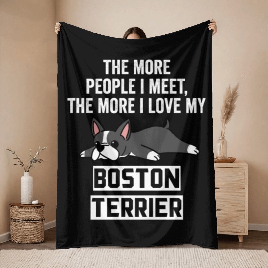 The More I Love My Boston Terrier Throw Blankets