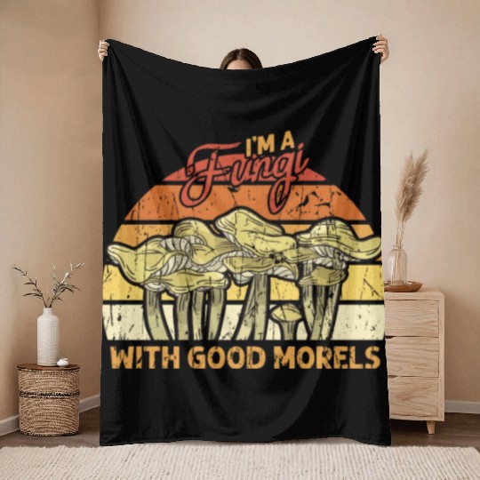 I'm a fungi with good morels - fungi Throw Blankets
