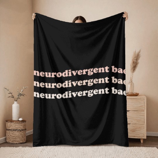 Neurodivergent Bae Throw Blankets