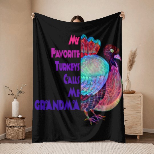 My favorite turkeys calls me grandma Throw Blankets