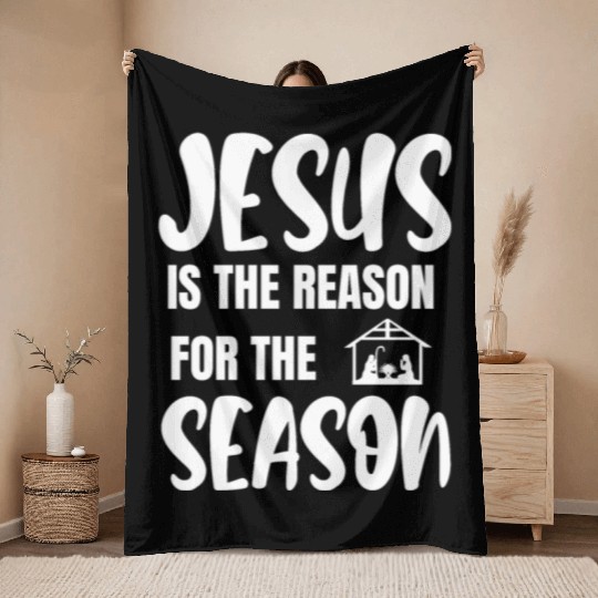 Jesus is the reason for the season faith Throw Blankets