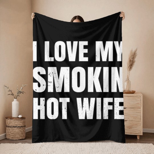 I Love My Smokin Wife Clothes Funny Men Gift for Throw Blankets
