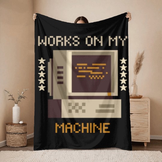 Works On My Machine, Best Software Developer quote Throw Blankets