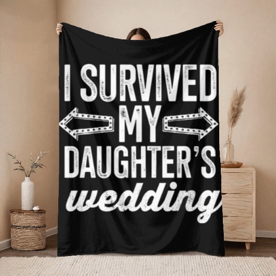 I Survived My Daughter's Wedding Throw Blankets
