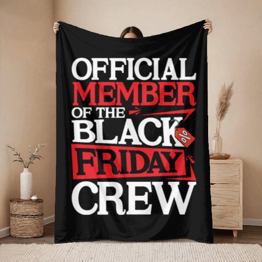 Official Member Of The Black Friday Crew Throw Blankets