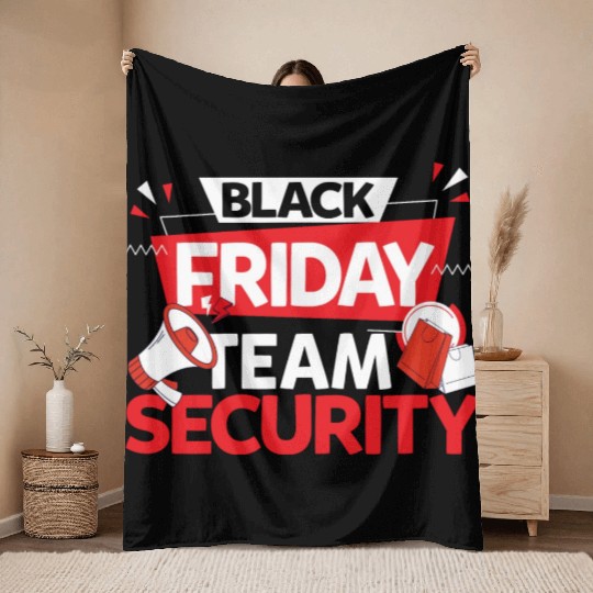 Black Friday Team Security for Shopping Fans and Throw Blankets