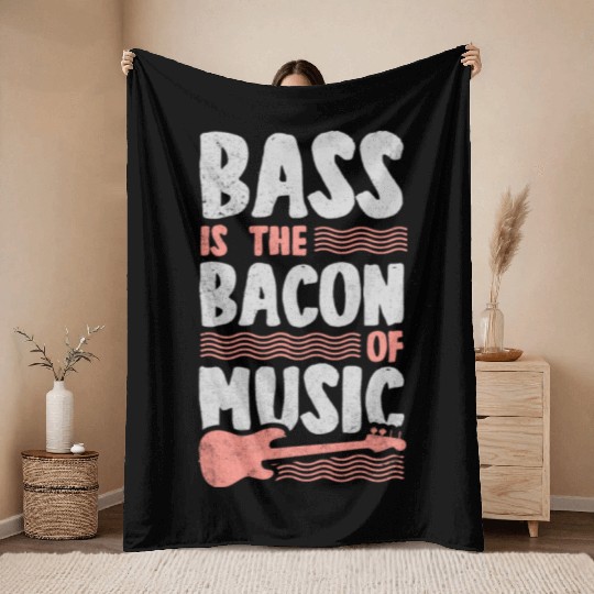 Bass Is The Bacon Of Music Funny Bass Guitar Play Throw Blankets