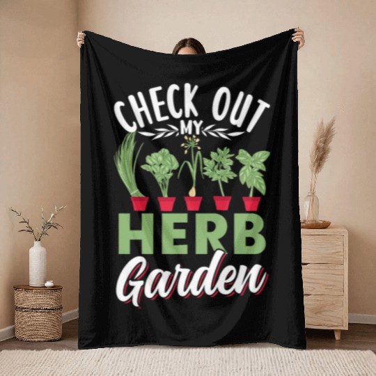 Check Out My Herb Garden Gardening Herbs Herbalist Throw Blankets