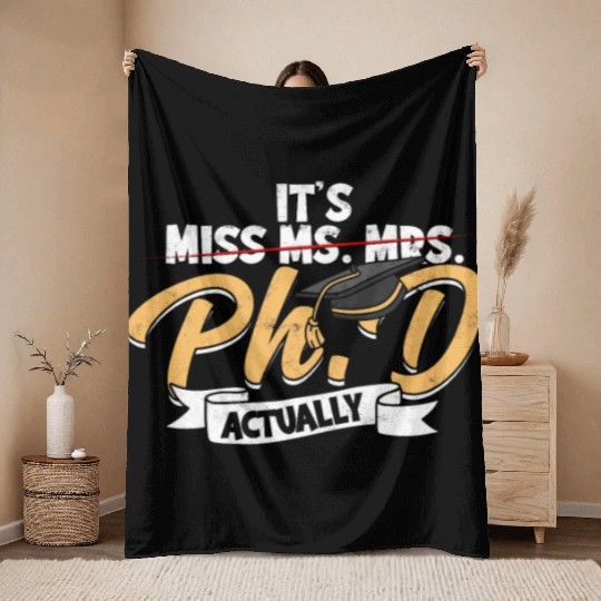 It's Ph.D Actually Doctorate Philosophy Phd Throw Blankets