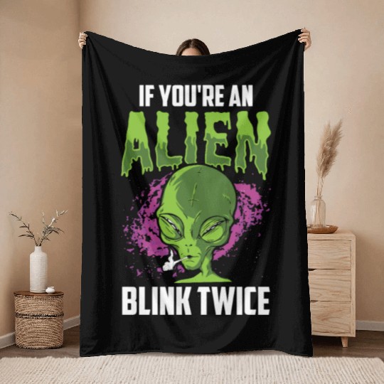 If You're An Alien Blink Twice Space Astronaut Throw Blankets