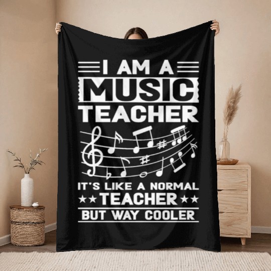 I'm A Music Teacher It's Like A Normal Teacher Throw Blankets