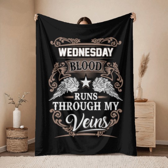 Wednesday Name Throw Blankets - Wednesday Blood Runs Thro
