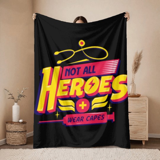 Not All Heroes Wear Capes Throw Blankets