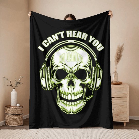 i can't hear you i'm gaming. Throw Blankets