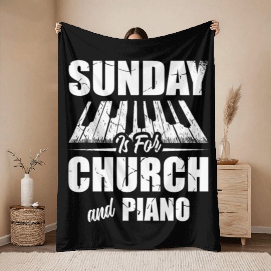Sunday Is For Church And Piano Christian Believer Throw Blankets