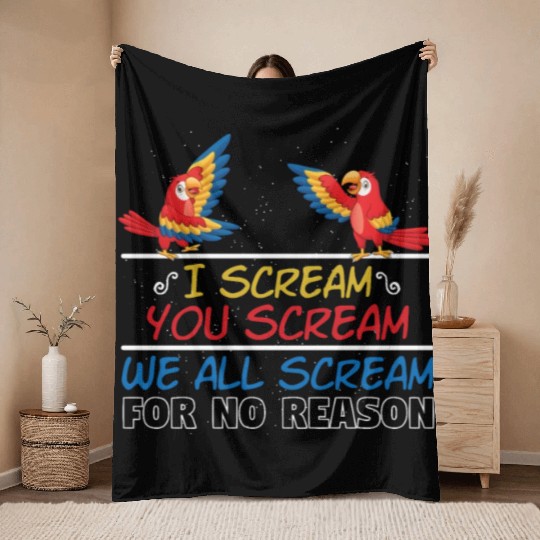I Scream You Scream All Scream No Reason Throw Blankets