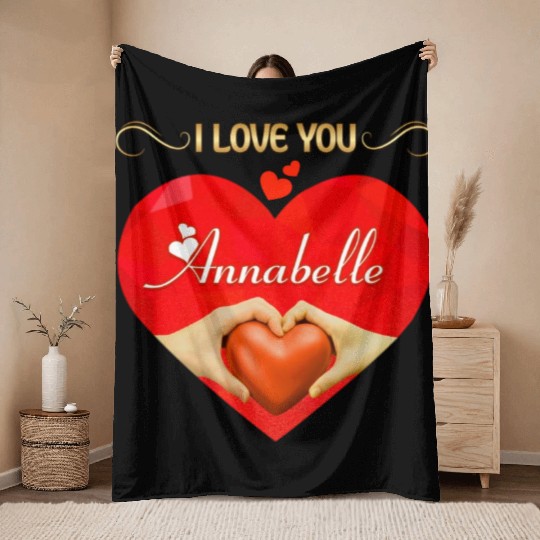 I love you Annabelle Throw Blankets