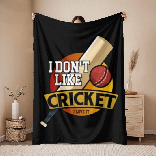 I don't like Cricket...I love it Throw Blankets