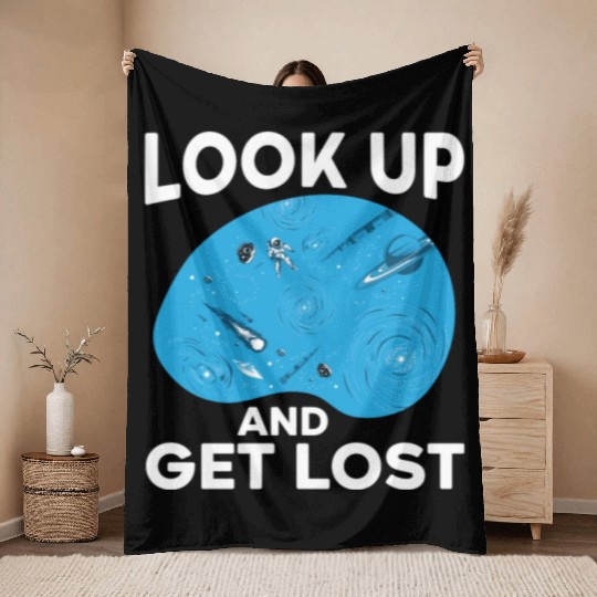 Look Up And Get Lost Astronomer Astronomy Throw Blankets