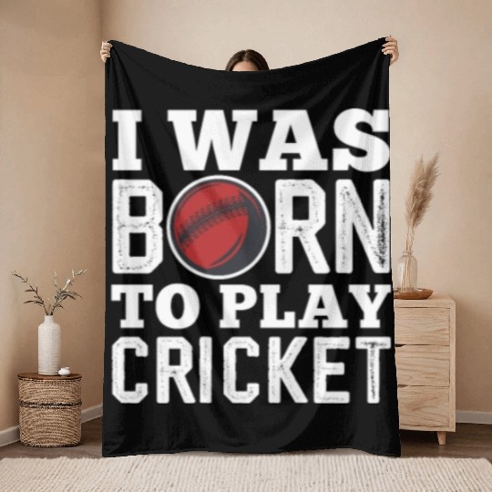 I Was Born To Play Cricket Throw Blankets