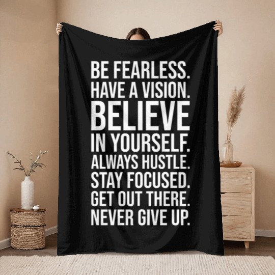 be fearless never give up Throw Blankets