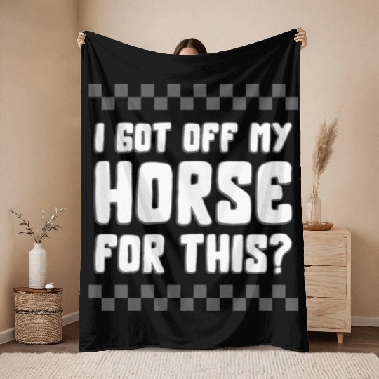 Cowboy Throw Blankets, I Got Off My Horse For This Funny