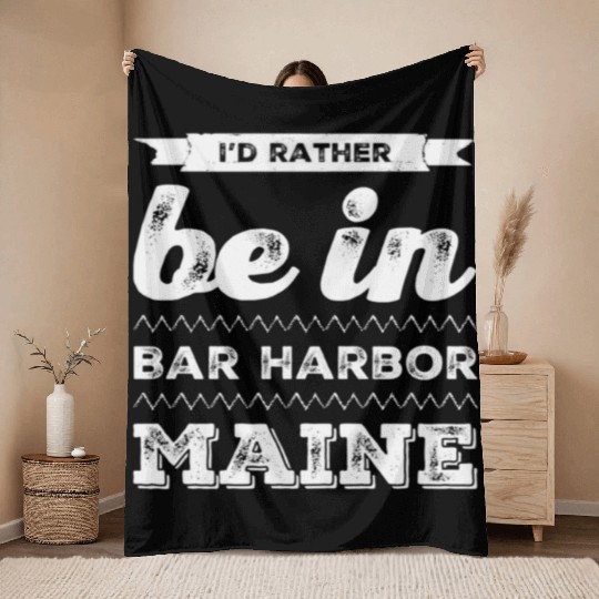 I love Bar Harbor Maine. I'd rather be in Maine Throw Blankets