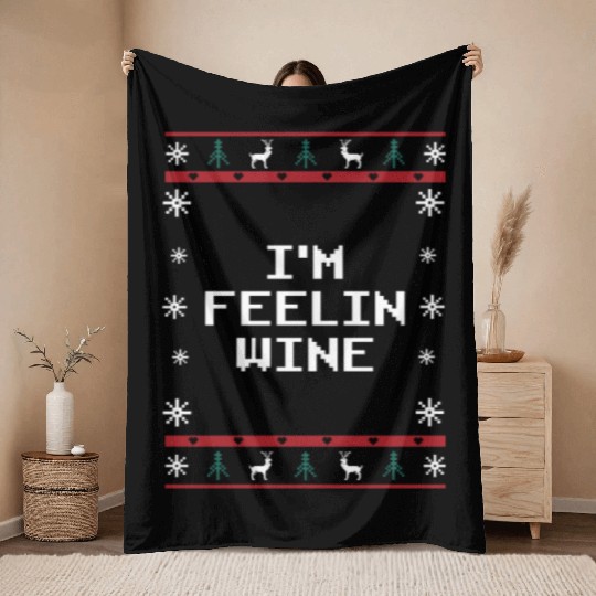 Im Feelin Wine Christmas Drinking Xmas Drinker Win Throw Blankets