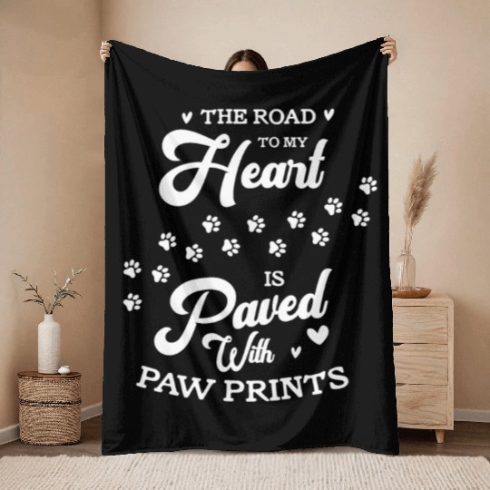 The Road To My Heart Is Paved With Paw Prints Throw Blankets