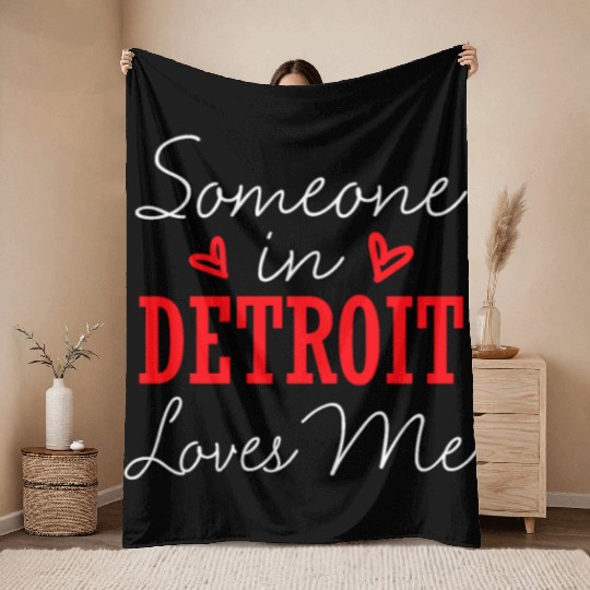 Someone In Detroit Loves Me Relationship Couple Mi Throw Blankets
