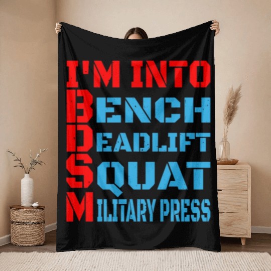 Im Into BDSM Bench Squat Deadlift Military Press14 Throw Blankets