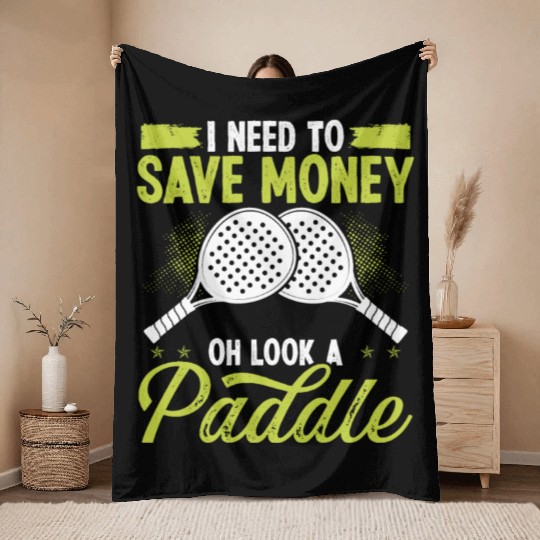 Paddle Tennis Player Match I need to save money Throw Blankets
