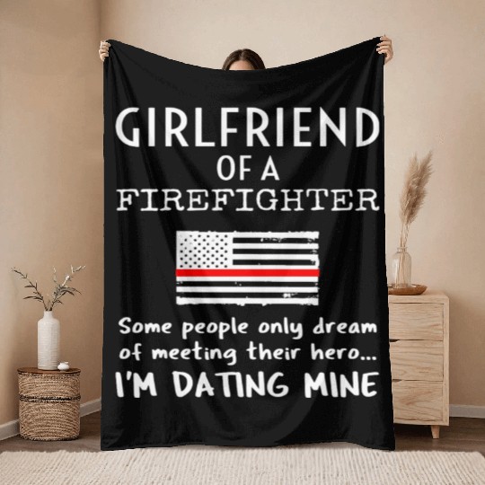 Proud Girlfriend Of A Firefighter Thin Red Line Us Throw Blankets