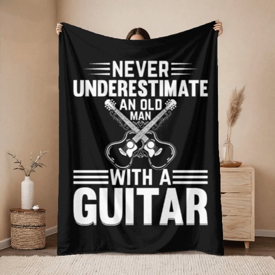 Guitar Player - Never Underestimate An Old Man Wit Throw Blankets