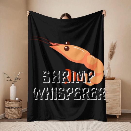 Shrimp Whisperer - Funny Shrimps Lover Throw Blankets