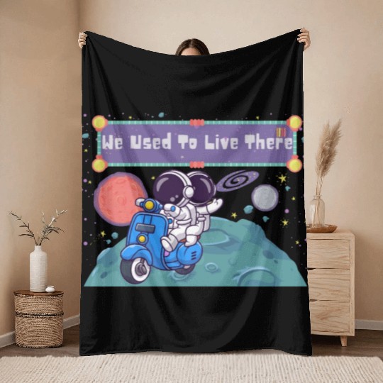 We Used To Live There Cool astronauts on Planets Throw Blankets