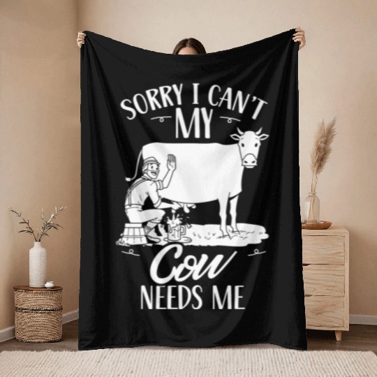 Sorry I Can't My Cow Needs Me Animals Cows Farm Throw Blankets