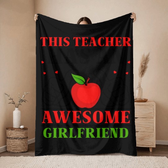 This Teacher Has An Awesome Girlfriend Throw Blankets